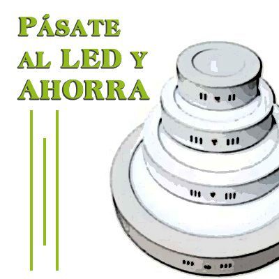 Pásate al LED y AHORRA 