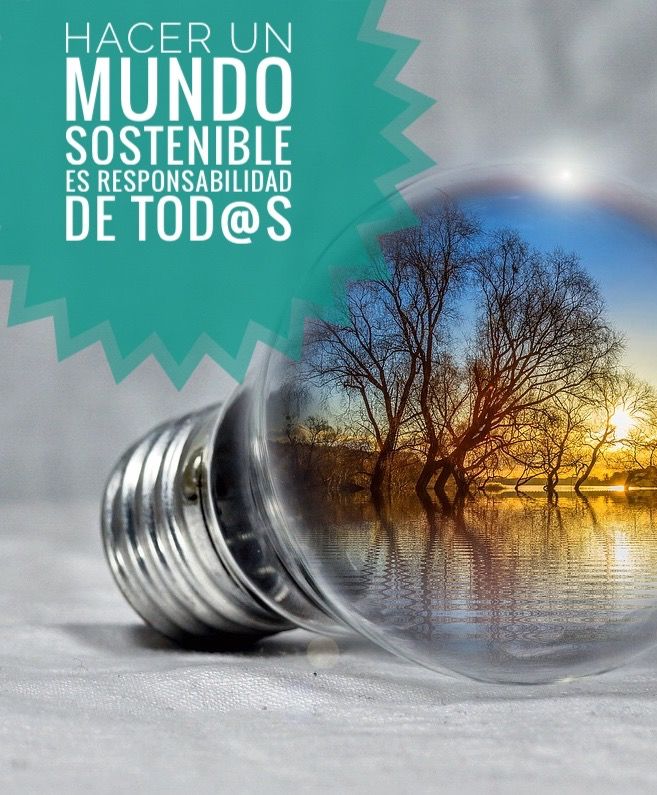 Hacer un mundo sostenible es cosa de tod@s